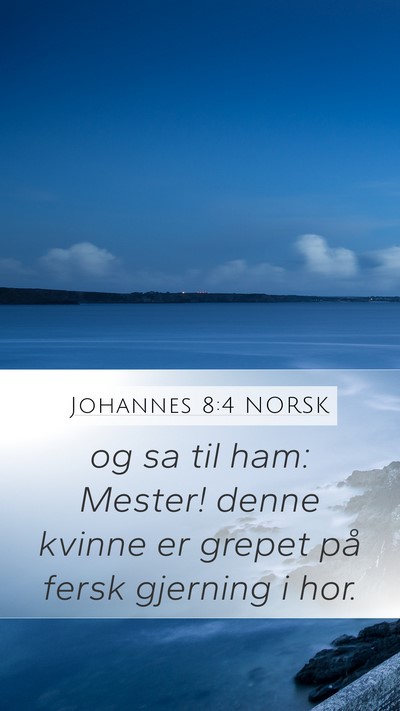 Johannes 8:4 NORSK Bible Verse Image
