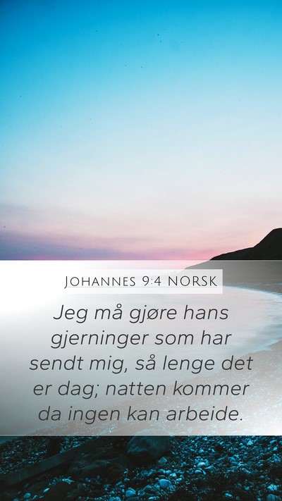 Johannes 9:4 NORSK Bible Verse Image
