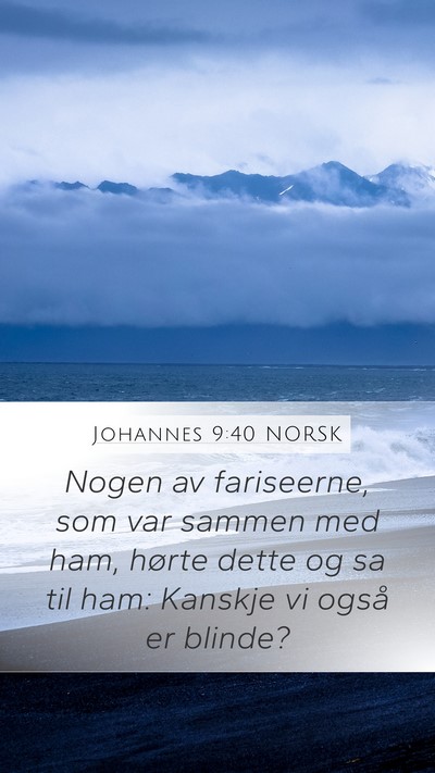 Johannes 9:40 NORSK Bible Verse Image