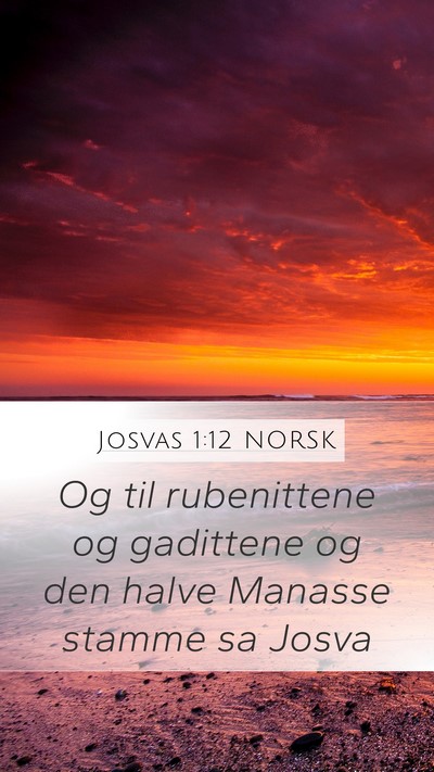 Josvas 1:12 NORSK Mobile Phone Wallpaper - Og til rubenittene og gadittene og den halve - Mobile Bible Verse Wallpaper