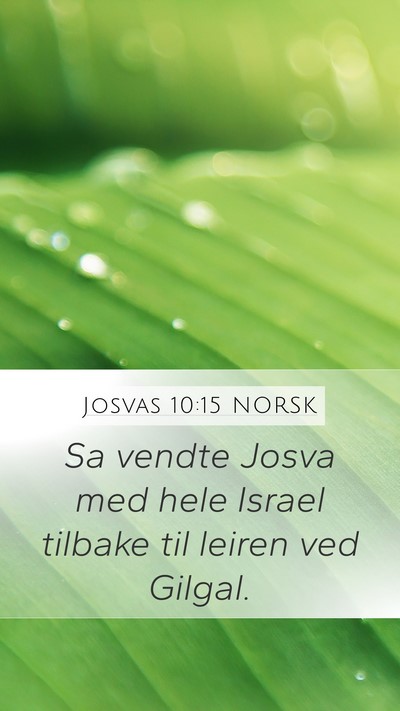 Josvas 10:15 NORSK Mobile Phone Wallpaper - Sa vendte Josva med hele Israel tilbake til - Mobile Bible Verse Wallpaper