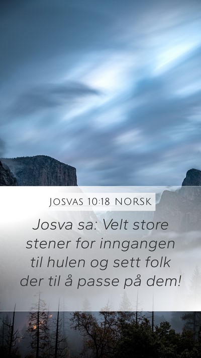 Josvas 10:18 NORSK Mobile Phone Wallpaper - Josva sa: Velt store stener for inngangen til - Mobile Bible Verse Wallpaper