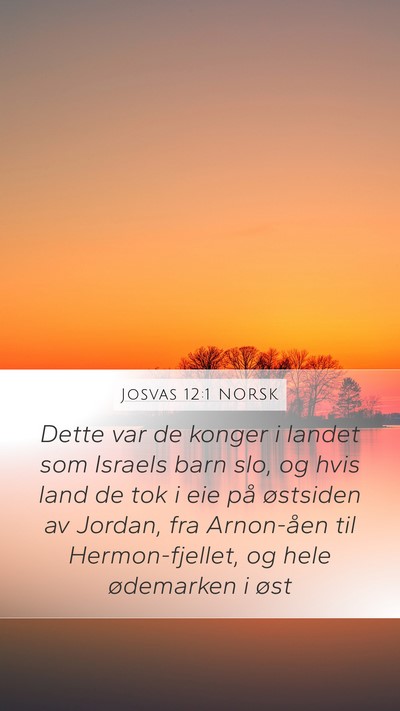 Josvas 12:1 NORSK Mobile Phone Wallpaper - Dette var de konger i landet som Israels barn - Mobile Bible Verse Wallpaper