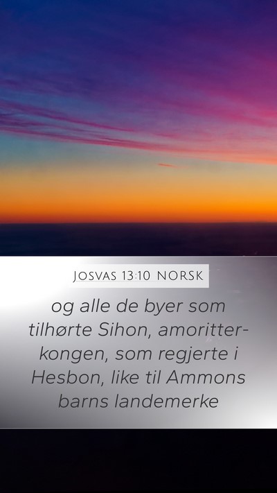 Josvas 13:10 NORSK Mobile Phone Wallpaper - og alle de byer som tilhørte Sihon, - Mobile Bible Verse Wallpaper