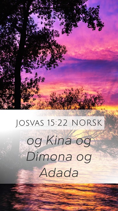 Josvas 15:22 NORSK Mobile Phone Wallpaper - og Kina og Dimona og - Mobile Bible Verse Wallpaper
