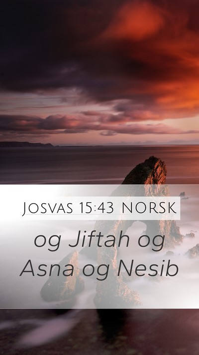 Josvas 15:43 NORSK Mobile Phone Wallpaper - og Jiftah og Asna og - Mobile Bible Verse Wallpaper
