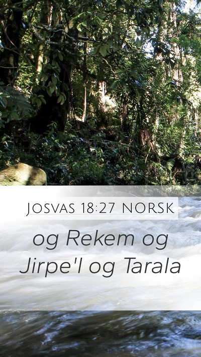 Josvas 18:27 NORSK Mobile Phone Wallpaper - og Rekem og Jirpe'l og - Mobile Bible Verse Wallpaper