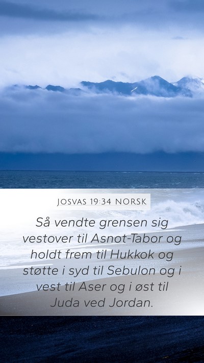 Josvas 19:34 NORSK Mobile Phone Wallpaper - Så vendte grensen sig vestover til Asnot-Tabor - Mobile Bible Verse Wallpaper