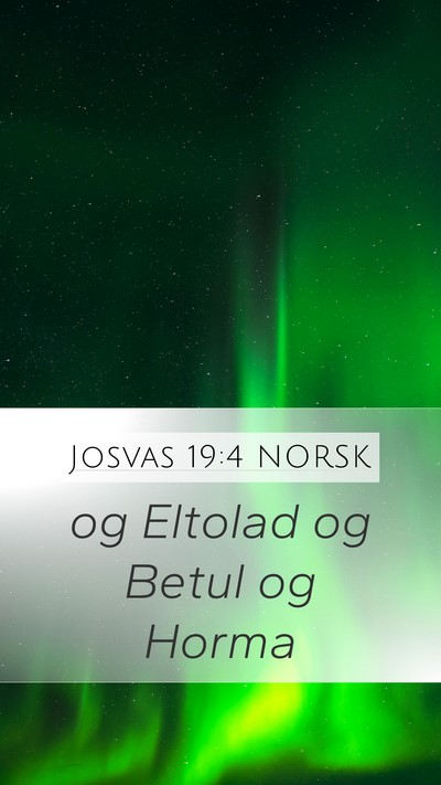 Josvas 19:4 NORSK Mobile Phone Wallpaper - og Eltolad og Betul og - Mobile Bible Verse Wallpaper