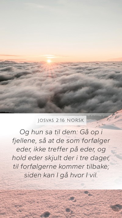 Josvas 2:16 NORSK Mobile Phone Wallpaper - Og hun sa til dem: Gå op i fjellene, så at de - Mobile Bible Verse Wallpaper