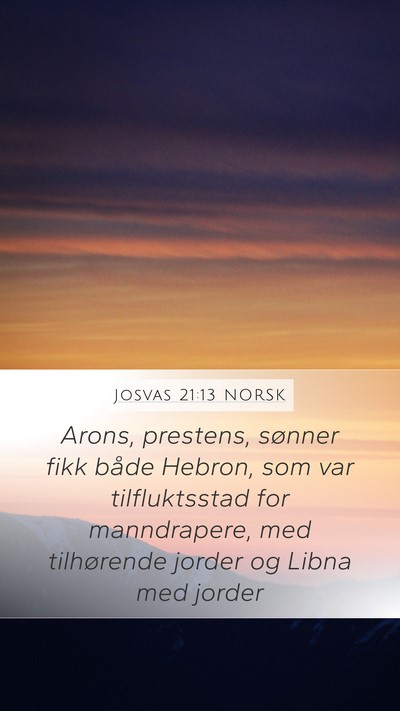 Josvas 21:13 NORSK Mobile Phone Wallpaper - Arons, prestens, sønner fikk både Hebron, som - Mobile Bible Verse Wallpaper