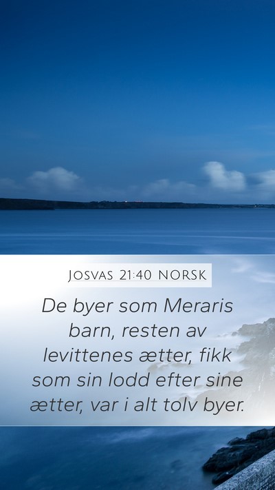 Josvas 21:40 NORSK Mobile Phone Wallpaper - De byer som Meraris barn, resten av levittenes - Mobile Bible Verse Wallpaper
