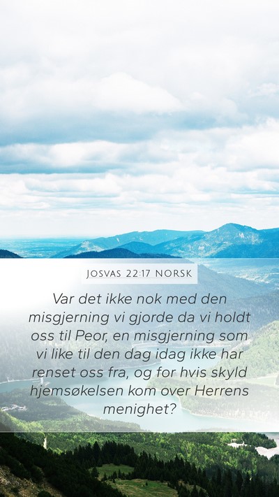 Josvas 22:17 NORSK Mobile Phone Wallpaper - Var det ikke nok med den misgjerning vi gjorde da - Mobile Bible Verse Wallpaper