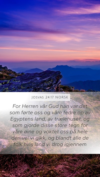 Josvas 24:17 NORSK Mobile Phone Wallpaper - For Herren vår Gud han var det som førte oss og - Mobile Bible Verse Wallpaper