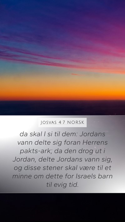 Josvas 4:7 NORSK Mobile Phone Wallpaper - da skal I si til dem: Jordans vann delte sig - Mobile Bible Verse Wallpaper