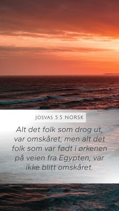 Josvas 5:5 NORSK Mobile Phone Wallpaper - Alt det folk som drog ut, var omskåret; men alt - Mobile Bible Verse Wallpaper