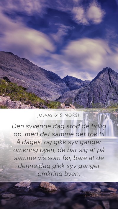 Josvas 6:15 NORSK Mobile Phone Wallpaper - Den syvende dag stod de tidlig op, med det samme - Mobile Bible Verse Wallpaper