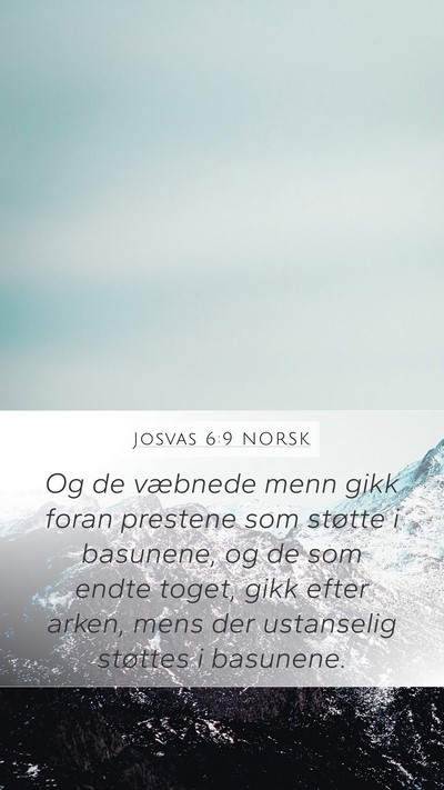Josvas 6:9 NORSK Mobile Phone Wallpaper - Og de væbnede menn gikk foran prestene som - Mobile Bible Verse Wallpaper