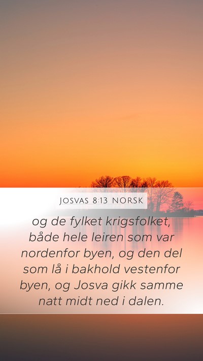 Josvas 8:13 NORSK Mobile Phone Wallpaper - og de fylket krigsfolket, både hele leiren som - Mobile Bible Verse Wallpaper