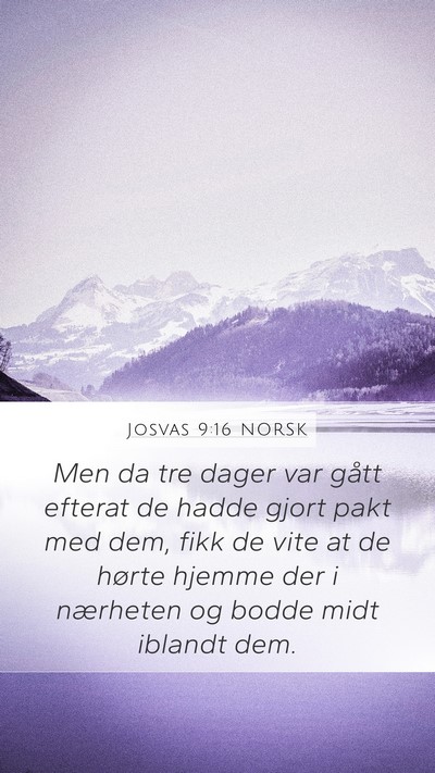 Josvas 9:16 NORSK Mobile Phone Wallpaper - Men da tre dager var gått efterat de hadde gjort - Mobile Bible Verse Wallpaper