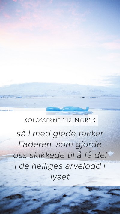 Kolosserne 1:12 NORSK Bible Verse Image