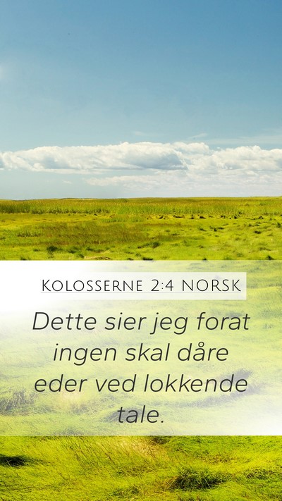 Kolosserne 2:4 NORSK Bible Verse Image