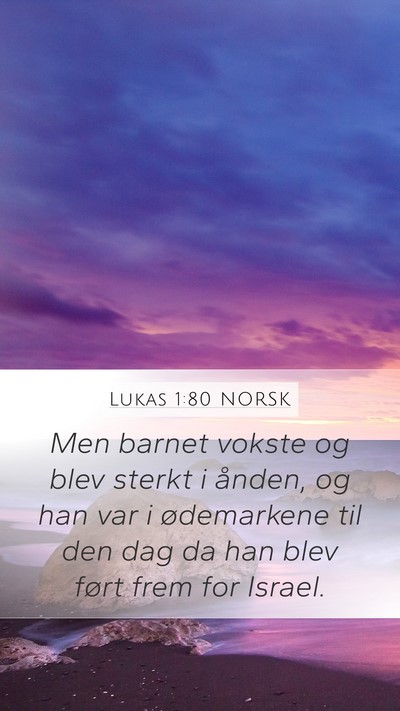 Lukas 1:80 NORSK Bible Verse Image