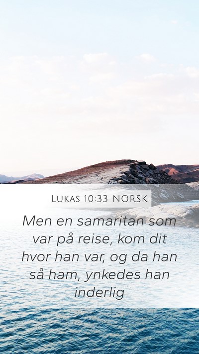 Lukas 10:33 NORSK Bible Verse Image