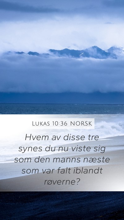 Lukas 10:36 NORSK Bible Verse Image