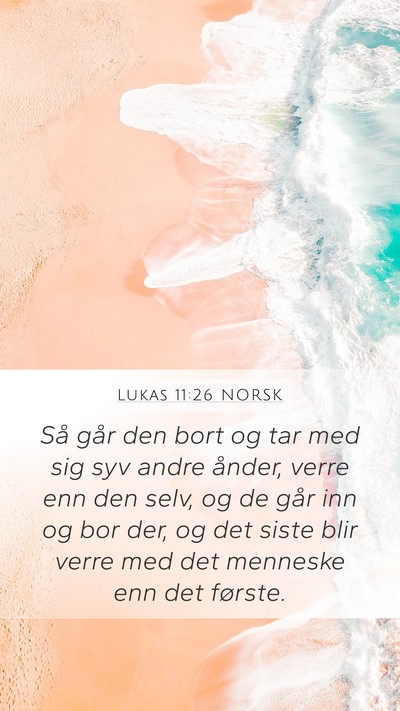 Lukas 11:26 NORSK Mobile Phone Wallpaper - Så går den bort og tar med sig syv andre - Mobile Bible Verse Wallpaper