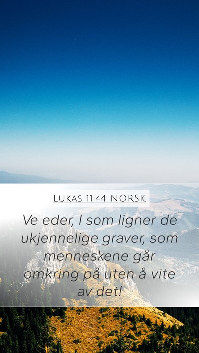 Lukas 11:44 NORSK Bible Verse Image