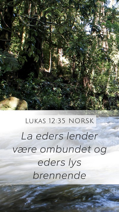 Lukas 12:35 NORSK Bible Verse Image