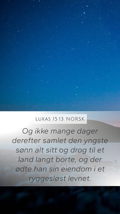 Lukas 15:13 NORSK Bible Verse Image