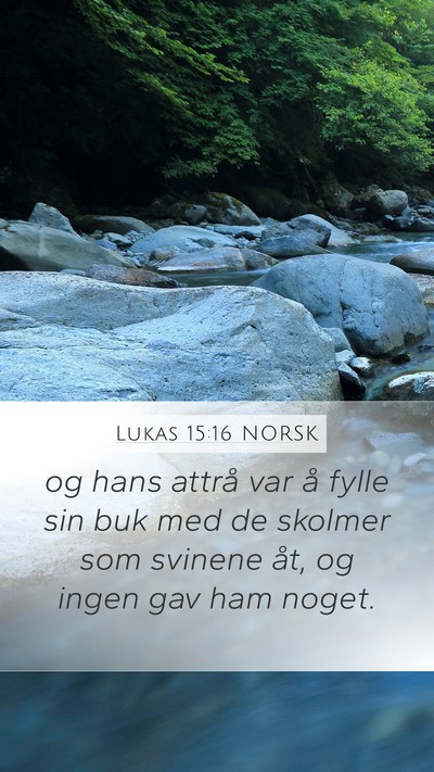 Lukas 15:16 NORSK Bible Verse Image