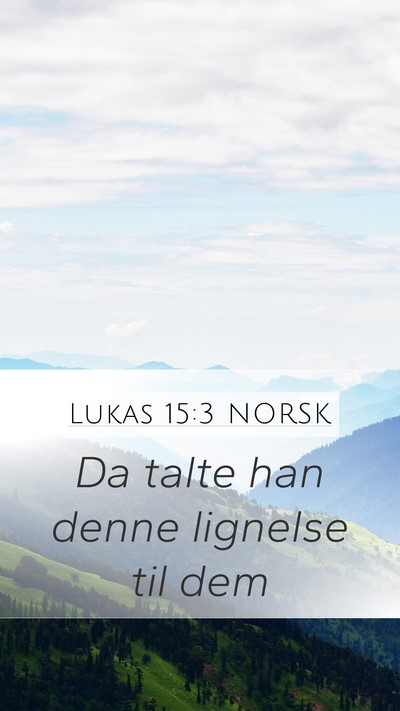 Lukas 15:3 NORSK Bible Verse Image