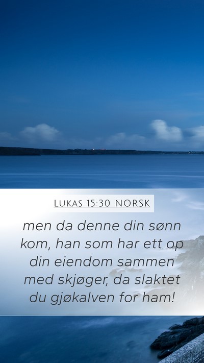 Lukas 15:30 NORSK Bible Verse Image