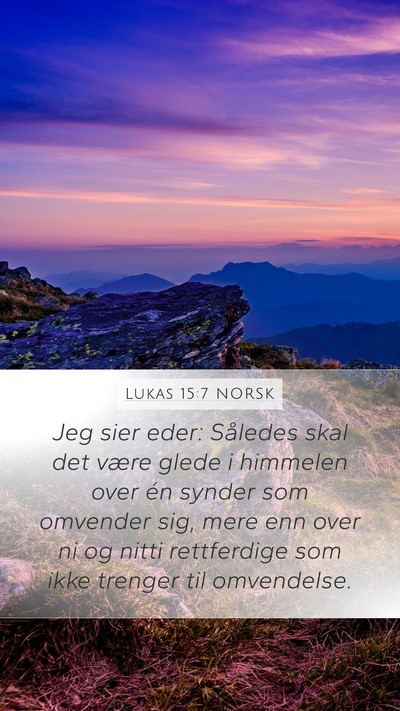 Lukas 15:7 NORSK Mobile Phone Wallpaper - Jeg sier eder: Således skal det være glede i - Mobile Bible Verse Wallpaper