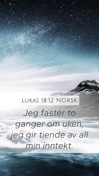 Lukas 18:12 NORSK Bible Verse Image