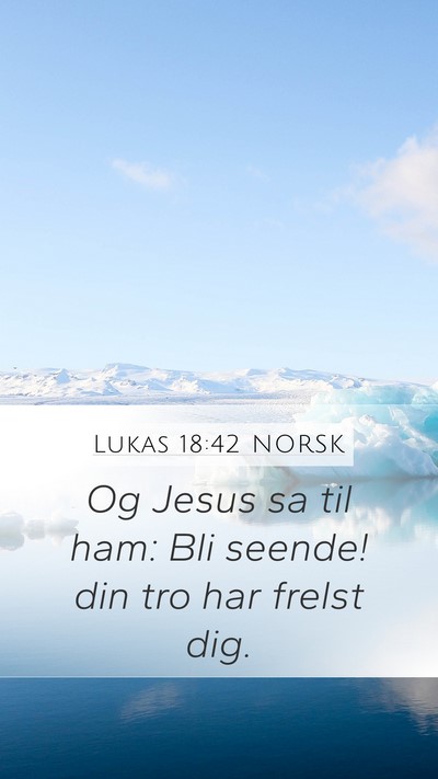 Lukas 18:42 NORSK Bible Verse Image