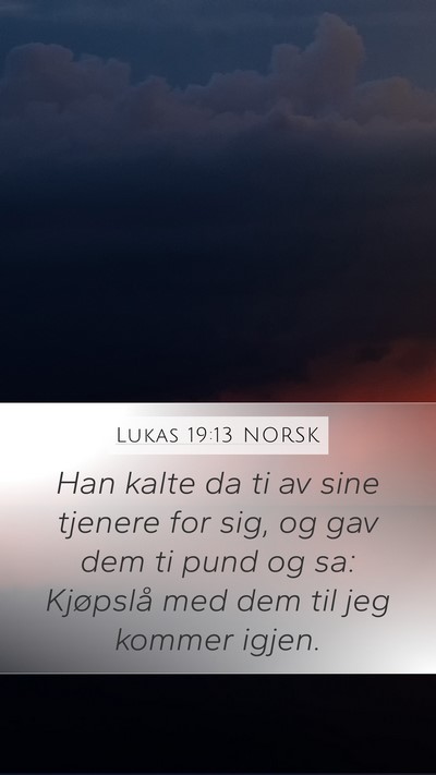 Lukas 19:13 NORSK Bible Verse Image