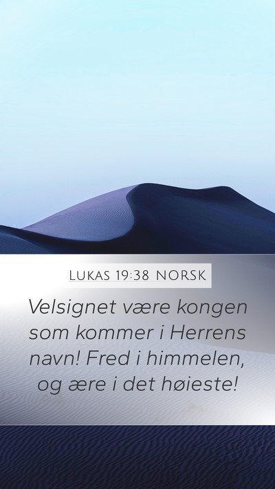 Lukas 19:38 NORSK Bible Verse Image