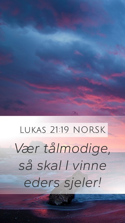 Lukas 21:19 NORSK Bible Verse Image
