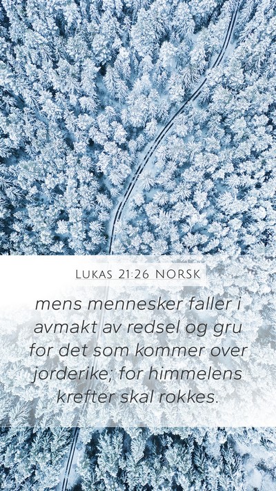 Lukas 21:26 NORSK Mobile Phone Wallpaper - mens mennesker faller i avmakt av redsel og gru - Mobile Bible Verse Wallpaper