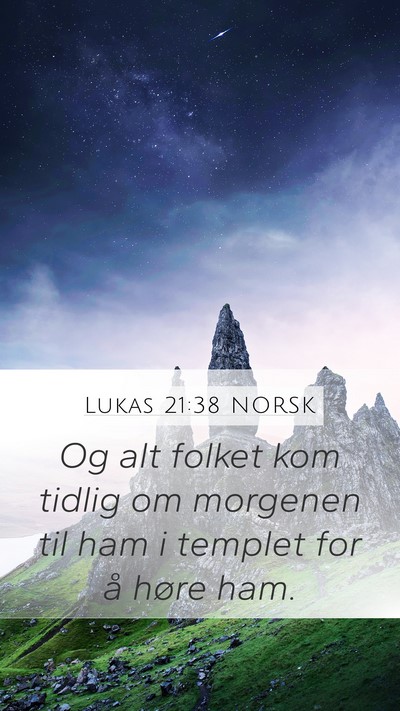 Lukas 21:38 NORSK Bible Verse Image
