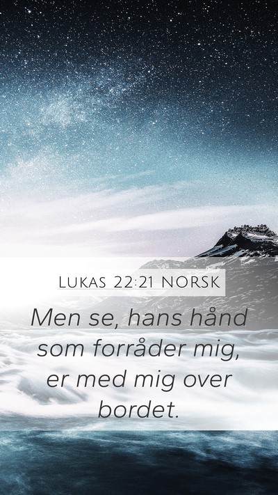 Lukas 22:21 NORSK Bible Verse Image