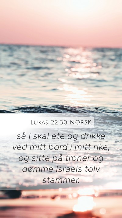 Lukas 22:30 NORSK Bible Verse Image