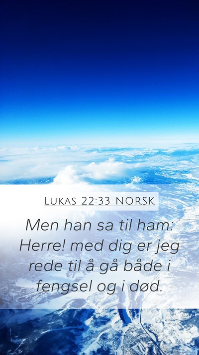 Lukas 22:33 NORSK Bible Verse Image