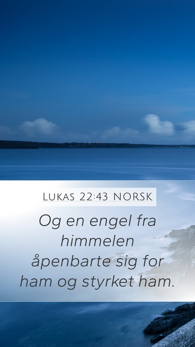 Lukas 22:43 NORSK Bible Verse Image