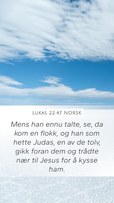 Lukas 22:47 NORSK Bible Verse Image