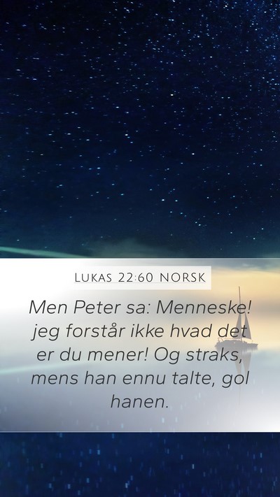 Lukas 22:60 NORSK Bible Verse Image